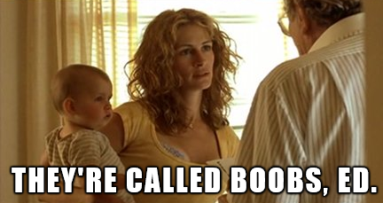 Erin Brockovich - They're called boobs, Ed