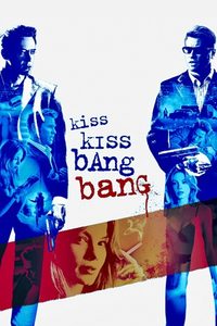 Kiss Kiss Bang Bang poster
